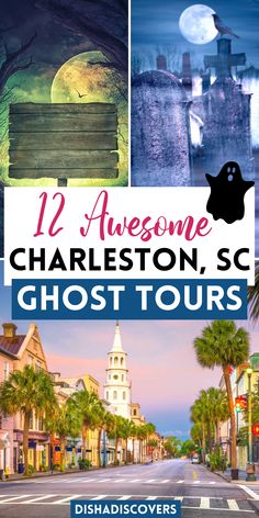 the ghost tour poster with text overlaying 12 awesome charleston, sc ghost tours