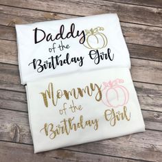 two white and gold birthday shirts with the words daddy of the birthday girl on them