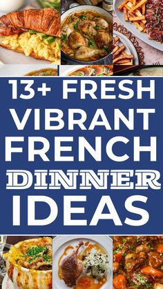 a collage of french dinner ideas with text overlay that reads, 13 fresh vibrant french dinner ideas