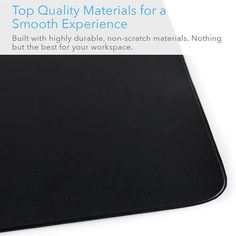 the top quality materials for a smooth experience built with highly durable, non - scratch materials nothing but the best for your workspace