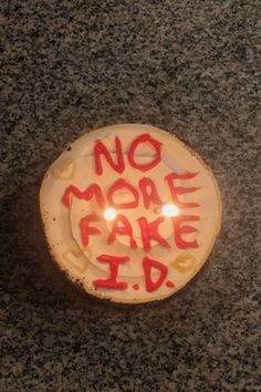 a white plate with red writing on it that says no more fake d i d