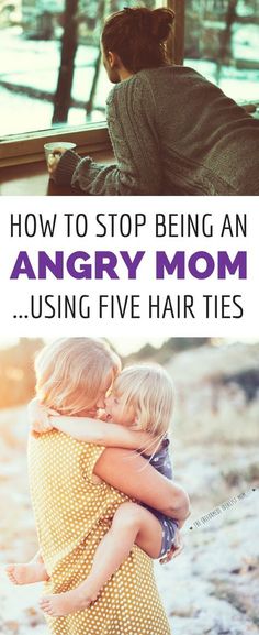 two pictures with the words how to stop being an angry mom using five hair ties