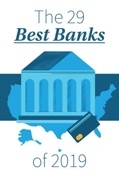 the 29 best banks of 2019 are shown in blue and white with an image of a building