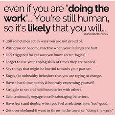 a pink poster with the words even if you are doing the work you're still human, so it's likely that you will