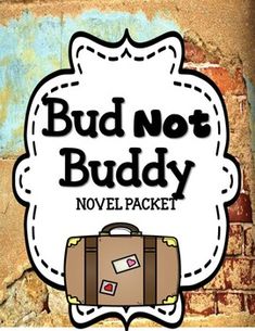 a sign that says, bud not buddy novel packet on the side of a brick wall