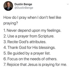 a tweet that reads, how do i pray when i don't feel like praying?