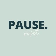 the words pause rest in black and white on a light blue background with an image of a