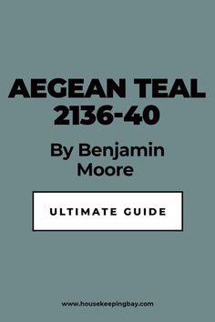 the ultimate guide to agen teal by benjamin moore for beginners