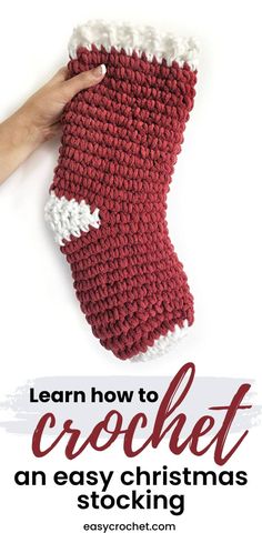 crochet christmas stocking with text overlay that reads learn how to crochet an easy christmas stocking