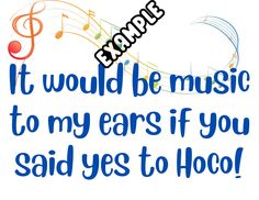 an image of a quote that says it would be music to my ears if you said yes to hoo