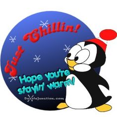 a cartoon penguin wearing a santa hat and saying, chillin hope you're slow warm