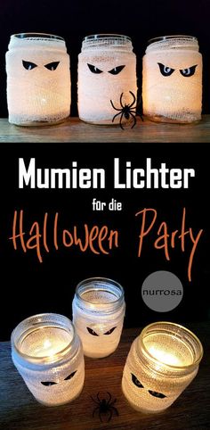 three mason jars decorated with halloween decorations and the words, mumien lither for die halloween party