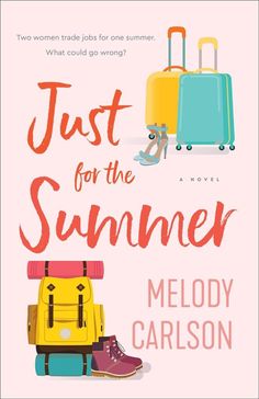 the book cover for just for the summer by melody carrson, with luggage and shoes