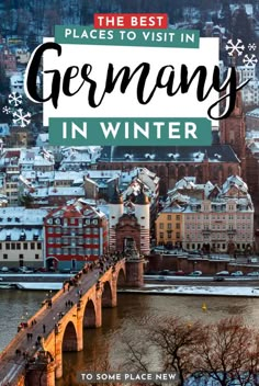 the best places to visit in germany in winter, with text overlaying it