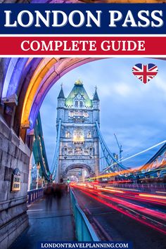 the london pass complete guide with an image of tower bridge and light streaks in the background