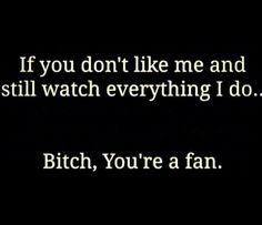 Haters will always keep you famous! Stalk My Page Quotes, Stalker Quotes, Stalking Quotes, Quotes About Haters, Funny Words To Say, General Quotes, Savage Quotes, I Dont Like You, Get A Life