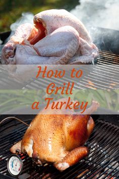 how to grill a turkey on the bbq with text overlay that reads, how to grill a turkey