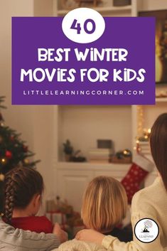 three children sitting in front of a christmas tree with the words 40 best winter movies for kids