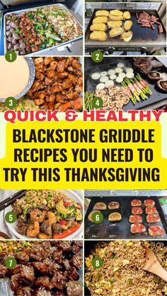 a collage of pictures showing different types of food and the words, quick & healthy blackstone griddle recipes you need to try this thanksgiving