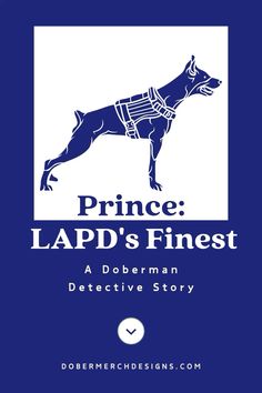 the logo for prince lapd's finest, a dobermann detective story