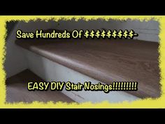 the words save hundreds of dollars easy diy stair nosings