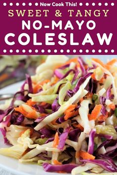 a white plate topped with coleslaw next to a purple and white sign that says sweet & tangy no - mayo coleslaw