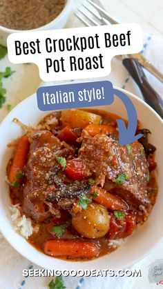 the best crockpot beef pot roast in italian style with rice and carrots