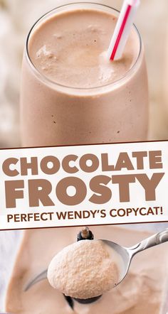 a chocolate frosty in a glass with a spoon on the side and a sign that says, chocolate frosty perfect wendy's copycat