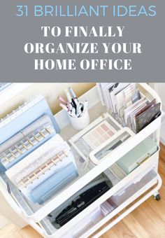 an organized home office with drawers and desks on wheels, the title says 31 brilliant ideas to finally organize your home office