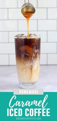 homemade caramel iced coffee in a glass with ice and syrup being poured into it