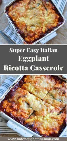 an eggplant casserole is shown in two different pans with the title super easy italian eggplant ricotta casserole