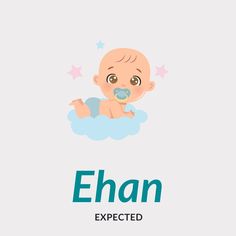 an infant is laying on top of a cloud with the word ehan in front of it