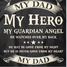 the back of a black jacket that says,'my dad is my hero he watches over my back he may be gone from my sight but his never gone from my heart