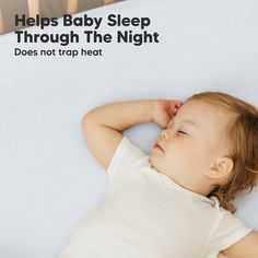 a baby sleeping on top of a bed with the caption helps baby sleep through the night does not trap heat