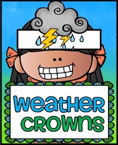 a poster with the words weather crowns on it and a cartoon character holding a sign that says