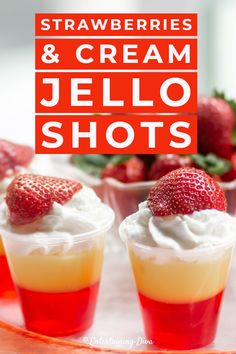 Strawberries and Cream Layered Jello Shots White Jello Shots, Cream Jello Shots, Red Jello Shots, Purple Jello Shots, Fun Jello Shots, 4th Of July Jello Shots, Party Jello Shots, Best Jello Shot Recipes, Recipes With Rum