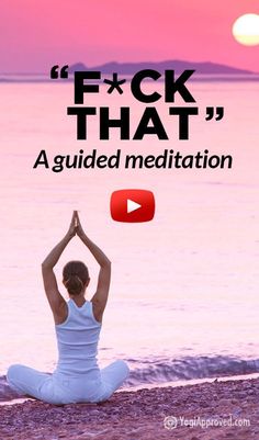 F*ck That: A Guided Meditation (Profanity) Sup Yoga, Meditation For Beginners, Yoga Photography, Daily Meditation, Easy Yoga