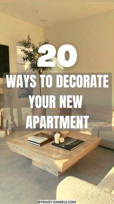 a living room with couches, coffee table and fireplace in the background text reads 20 ways to decorate your new apartment