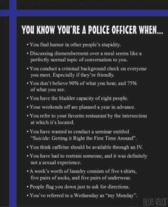 a police officer's rules poster with the words you know you're a police officer