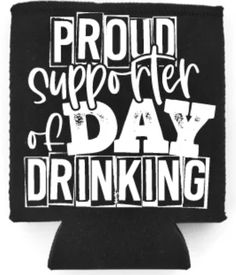 a black can cooler with the words proud super hero day drinking in white letters on it