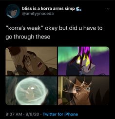 an anime meme with the caption that reads,'korra's weak okay but did i have to go through these