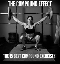 a woman squats on the ground with a barbell in front of her and text that reads, the compound effect