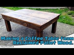 a coffee table made from reclaimed pallet wood with the words making a coffee table from reclaimed pallet wood