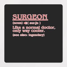 a square coaster with the words surgeon on it in pink and black text, against a dark background