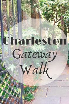 charleston's gateway walk with text overlaying it