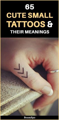 a woman's hand with the words 65 cute small tattoos and their meanings