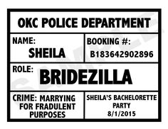 a black and white sign that says police department name sheila briela bridezilla