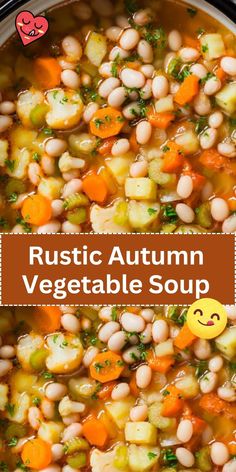 an image of a bowl of soup with carrots and other vegetables in it that says rustic autumn vegetable soup