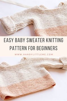 two knitted sweaters with text overlay that says easy baby sweater knitting pattern for beginners