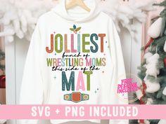 a white sweatshirt with the words jolliest and wrestling moms on it